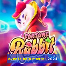 evento coin master 2024